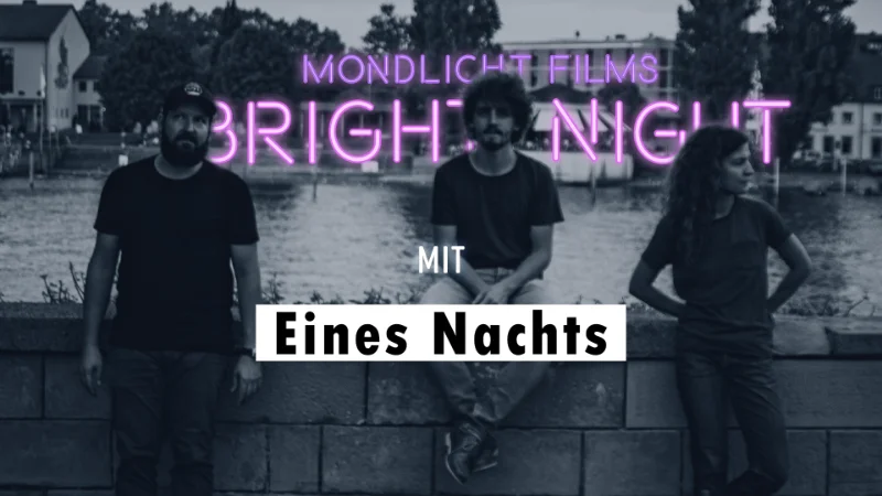 Bright Night mit Eines Nachts